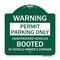 Signmission Permit Parking Unauthorized Vehicles Booted Vehicle Owners Expense Alum, 18" L, 18" H, GW-1818-23311 A-DES-GW-1818-23311 - alternate 1